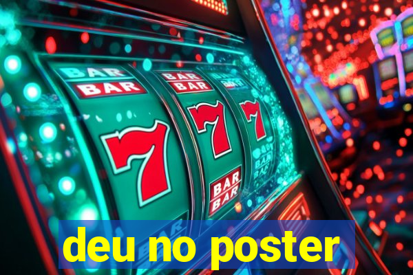 deu no poster